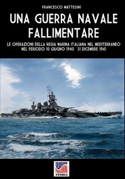 Paperback Una guerra navale fallimentare [Italian] Book