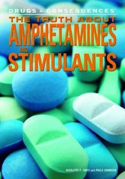 Library Binding The Truth about Amphetamines and Stimulants Book