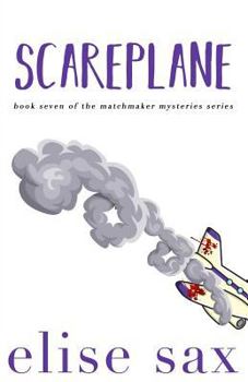 Scareplane - Book #7 of the Matchmaker Mysteries