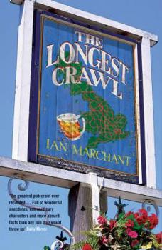 Paperback The Longest Crawl: Being an Account of a Journey Through an Intoxicated Landscape or a Child's Treasury of Booze Book