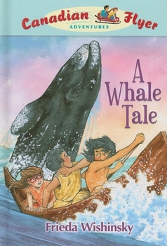 Hardcover Canadian Flyer Adventures #8: A Whale Tale Book