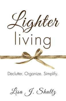 Paperback Lighter Living: Declutter. Organize. Simplify. Book