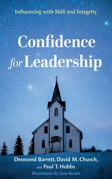 Paperback Confidence for Leadership: Influencing with Skill and Integrity Book