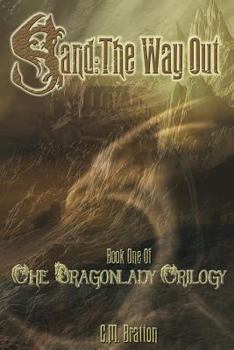 Sand: The Way Out - Book #1 of the Dragonlady