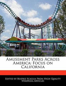 Paperback Amusement Parks Across America: Focus on California Book