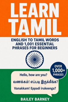 Learn Tamil: English to Tamil Words and 1,001 Essential Phrases for Beginners