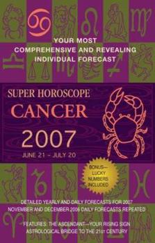 Paperback Super Horoscope Cancer 2007: June 21 - July 20 Book