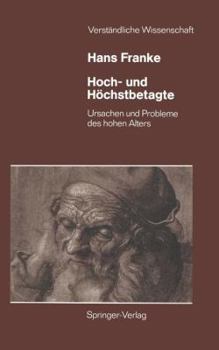 Paperback Hoch- Und Höchstbetagte: Ursachen Und Probleme Des Hohen Alters [German] Book