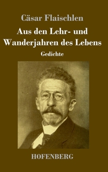 Hardcover Aus den Lehr- und Wanderjahren des Lebens: Gedichte [German] Book