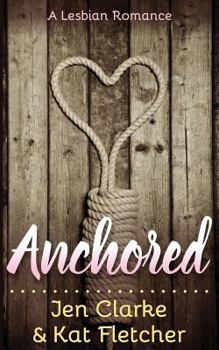 Paperback Anchored: A Lesbian Romance Book