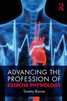 Paperback Advancing the Profession of Exercise Physiology Book