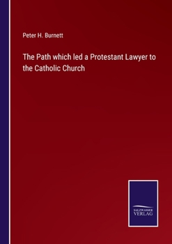 Paperback The Path which led a Protestant Lawyer to the Catholic Church Book