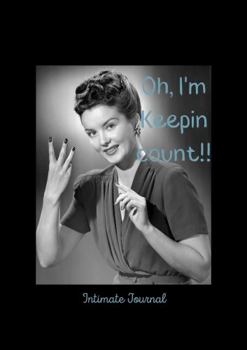 Paperback Oh, I'm Keeping Count!!: Intimate Journal Book