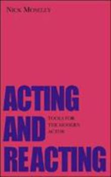 Paperback Acting and Reacting: Tools for the Modern Actor Book