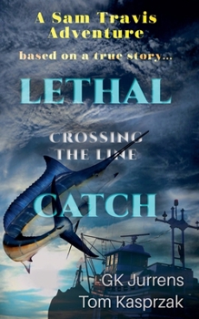 Paperback Lethal Catch: Crossing the Line Book