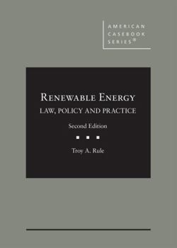 Hardcover Renewable Energy: Law, Policy and Practice (American Casebook Series) Book