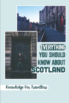 Paperback Everything You Should Know About Scotland: Knowledge For Travellers: Music Of Scotland Book