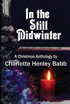 Paperback In the Still Midwinter: A Christmas Anthology Book