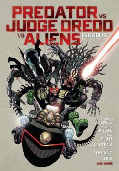 Hardcover Predator Versus Judge Dredd Versus Aliens: Incubus and Other Stories Book