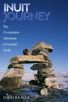Paperback Inuit Journey: The Co-Operative Adventure in Canada's North Book
