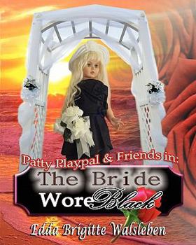 Hardcover Patty Playpal & Friends in: The Bride Wore Black Book