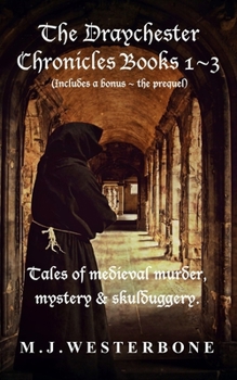 Paperback The Draychester Chronicles Books 1 - 3: Murder and mystery in medieval England Book