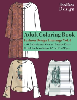 Paperback Adult Coloring Book Fashion Design Drawings: A/W Collection for Women - Country Estate - 29 High Resolution Designs Book