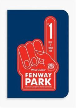 Paperback Wise Guide Fenway Park: The Fan Navigator to Fenway (Wise Guides) Book