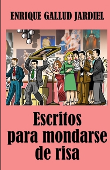 Paperback Escritos para mondarse de risa [Spanish] Book