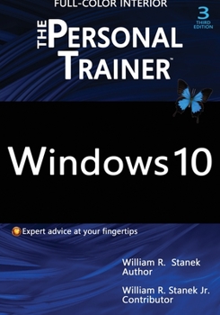 Paperback Windows 10: The Personal Trainer, 3rd Edition (FULL COLOR): Your personalized guide to Windows 10 Book