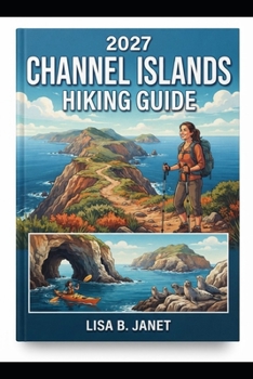 Paperback Channel Islands Hiking Guide 2027 Book