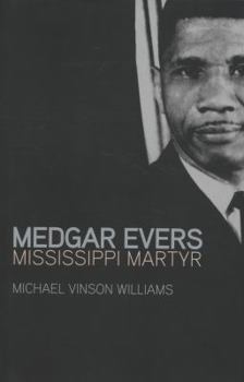 Hardcover Medgar Evers: Mississippi Martyr Book