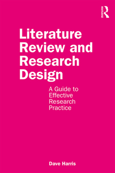 Hardcover Literature Review and Research Design: A Guide to Effective Research Practice Book