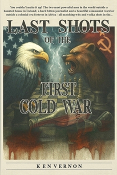 Paperback Last Shots of the First Cold War Book