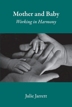 Paperback Mother and Baby: Working in Harmony Book