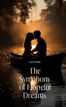 The Symphony of Hopeful Dreams