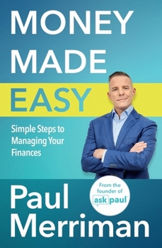 Paperback Money Made Easy: Simple Steps to Managing Your Finances Book