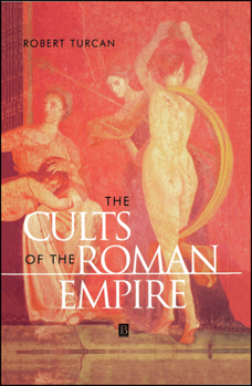 Hardcover The Cults of the Roman Empire Book