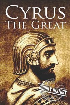 Paperback Cyrus the Great: A Life from Beginning to End Book