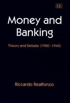 Hardcover Money and Banking: Theory and Debate (1900-1940) Book