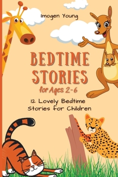 Paperback Bedtime Stories for Ages 2-6: 12 Lovely Bedtime Stories for Children Book