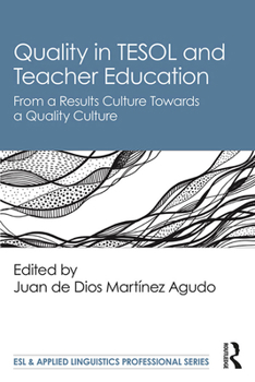 Quality in Tesol and Teacher Education: From a Results Culture Towards a Quality Culture - Book  of the ESL & Applied Linguistics Professional
