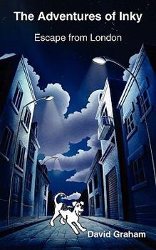 Paperback The Adventures of Inky - Escape from London Book