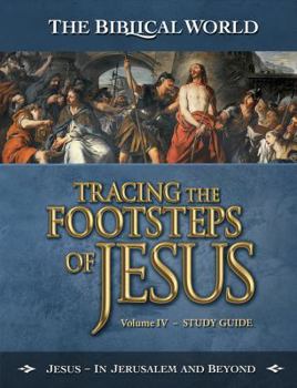 Unknown Binding Tracing the Footsteps of Jesus Vol 4 companion study guide Book