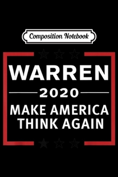 Paperback Composition Notebook: Elizabeth Warren 2020 - Make America Think Again Journal/Notebook Blank Lined Ruled 6x9 100 Pages Book