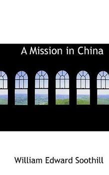 Paperback A Mission in China Book