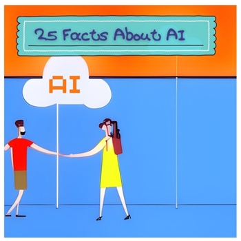 Paperback 25 Facts About Artificial Intelligence: Discover the World of AI for Kids Book