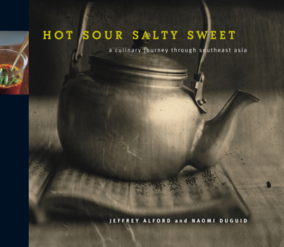 Hardcover Hot Sour Salty Sweet: A Culinary Journey Through Southeast Asia Book