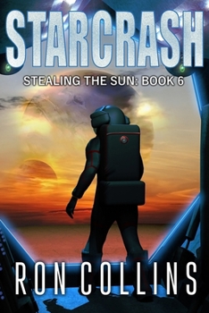 Starcrash (Stealing the Sun) - Book #6 of the Stealing the Sun