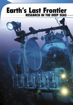 Paperback Earth's Last Frontier: Research in the Deep Seas Book